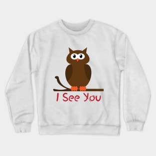 I See You Crewneck Sweatshirt